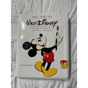The ART OF WALT DISNEY From Mickey Mouse to the Magic Kingdom CHRISTOPHER FINCH